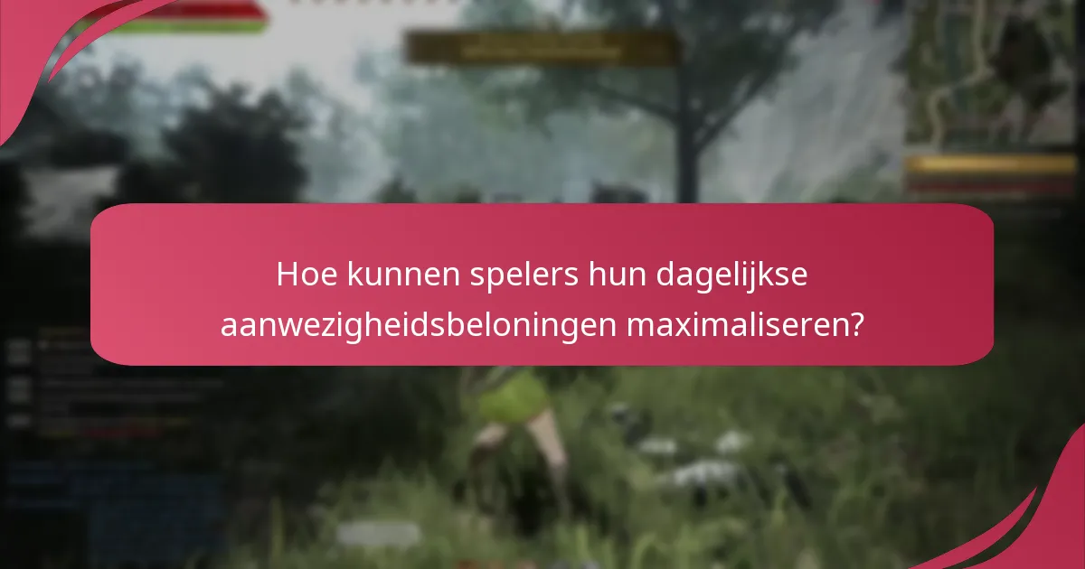 Welke accountvereisten moeten worden voldaan voor dagelijkse aanwezigheidsbeloningen?
